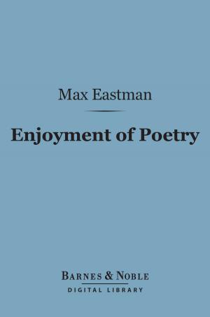 Cover of the book Enjoyment of Poetry (Barnes & Noble Digital Library) by Edward Caird