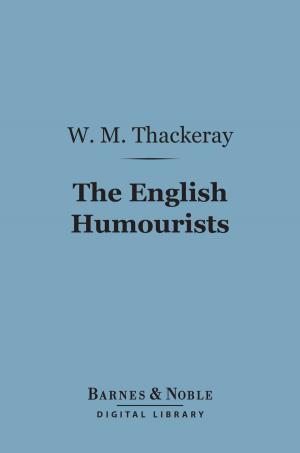 Book cover of The English Humourists (Barnes & Noble Digital Library)