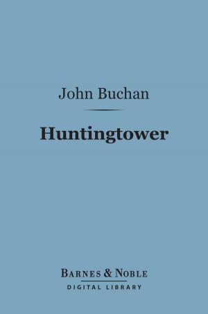 bigCover of the book Huntingtower (Barnes & Noble Digital Library) by 