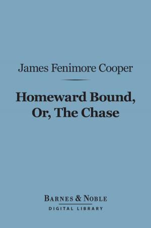 Cover of the book Homeward Bound, Or, the Chase (Barnes & Noble Digital Library) by William Makepeace Thackeray
