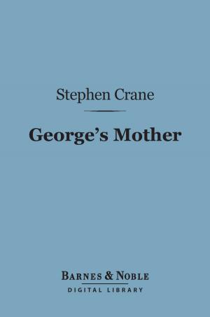 Cover of the book George's Mother (Barnes & Noble Digital Library) by Anthony Hope