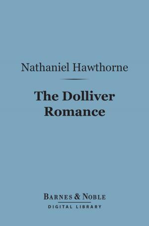 Cover of the book The Dolliver Romance (Barnes & Noble Digital Library) by Janko Lavrin