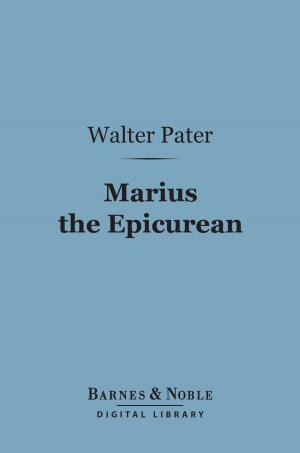 Cover of the book Marius the Epicurean (Barnes & Noble Digital Library) by Edwin Percy Whipple