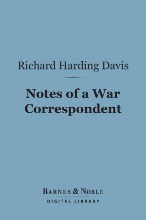Cover of the book Notes of a War Correspondent (Barnes & Noble Digital Library) by T. W. Rhys Davids