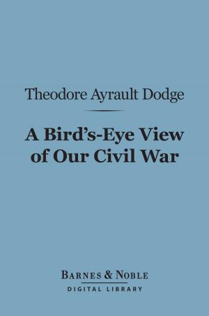 Cover of the book A Bird's-Eye View of Our Civil War (Barnes & Noble Digital Library) by J. M. Barrie