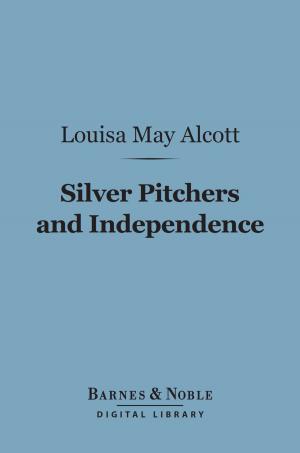 Book cover of Silver Pitchers, And Independence (Barnes & Noble Digital Library)