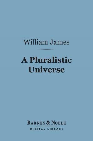 Book cover of A Pluralistic Universe (Barnes & Noble Digital Library)