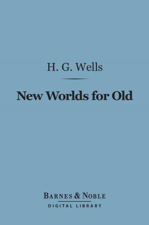 Cover of the book New Worlds for Old (Barnes & Noble Digital Library) by George Bancroft