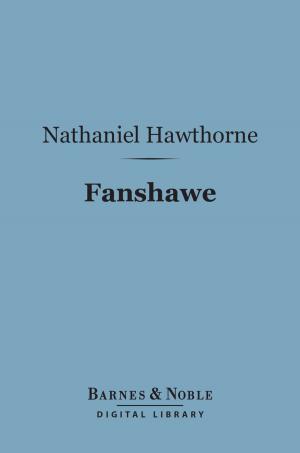 Cover of the book Fanshawe (Barnes & Noble Digital Library) by Francis Bacon
