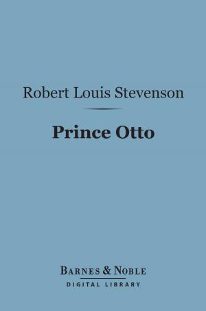 Cover of the book Prince Otto (Barnes & Noble Digital Library) by Thomas  Wentworth Higginson