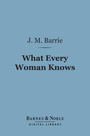 Book cover of What Every Woman Knows (Barnes & Noble Digital Library)