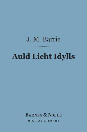 Cover of the book Auld Licht Idylls (Barnes & Noble Digital Library) by Gustave Flaubert