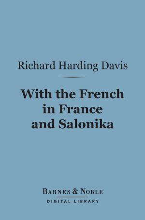 Cover of the book With the French in France and Salonika (Barnes & Noble Digital Library) by George Gissing