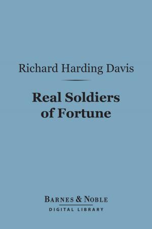 Cover of the book Real Soldiers of Fortune (Barnes & Noble Digital Library) by J. M. Barrie