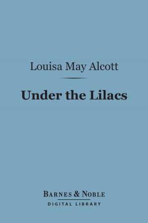 Cover of the book Under the Lilacs (Barnes & Noble Digital Library) by Archibald Forbes