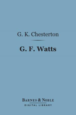 Cover of the book G. F. Watts (Barnes & Noble Digital Library) by Robert Louis Stevenson