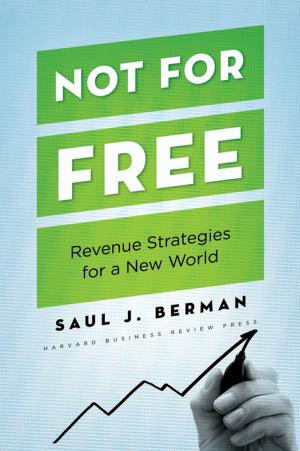Cover of the book Not for Free by Harvard Business Review, Joe Knight, Roger Thomas, Brad Angus, Aaron J. Shenhar
