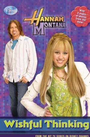 Cover of the book Hannah Montana: Wishful Thinking by Liz Marsham, Disney Book Group
