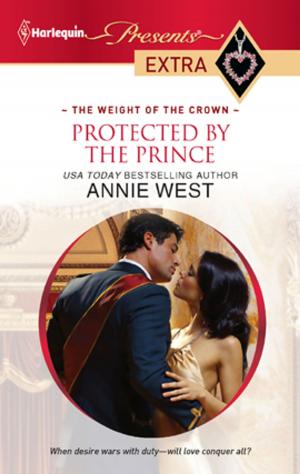 Cover of the book Protected by the Prince by Anne Herries