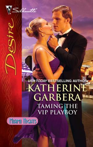 Cover of the book Taming the VIP Playboy by Cathleen Galitz