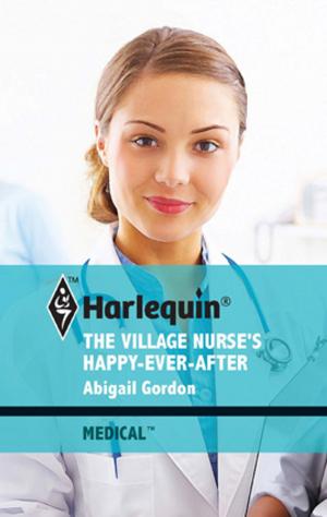Cover of the book The Village Nurse's Happy-Ever-After by Christine Rimmer