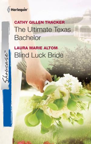 Cover of the book The Ultimate Texas Bachelor & Blind Luck Bride by Paula Marshall