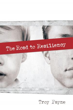 Cover of the book The Road to Resiliency by Eric B. Swanson