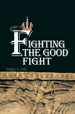 Cover of the book Fighting the Good Fight by June Bride