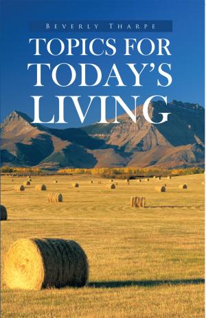Cover of the book Topics for Today’S Living by Prince Baleke