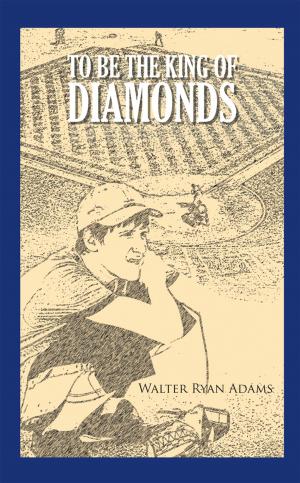 Cover of the book To Be the King of Diamonds by Cornell Martin