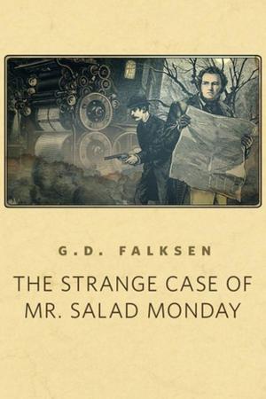 Cover of the book The Strange Case of Mr. Salad Monday by Ardy
