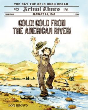 Cover of the book Gold! Gold from the American River! by Julie Fogliano