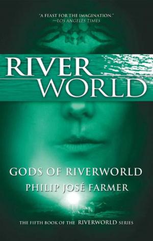 Cover of the book Gods of Riverworld by Rudy Rucker, Terry Bisson
