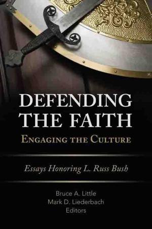 Cover of the book Defending the Faith, Engaging the Culture by Kate Conner