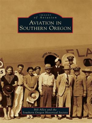 Cover of the book Aviation in Southern Oregon by Kathryn Smith-McGlynn, Cecilia Gutierrez Venable, Maceo Crenshaw Dailey Jr.