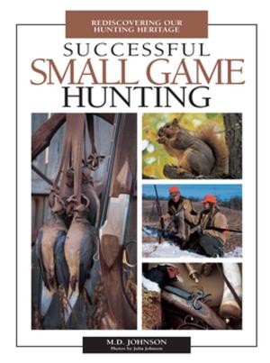 Cover of the book Successful Small Game Hunting by Jody Rein, Michael Larsen
