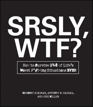 Cover of the book SRSLY, WTF? by Ellen M Kozak