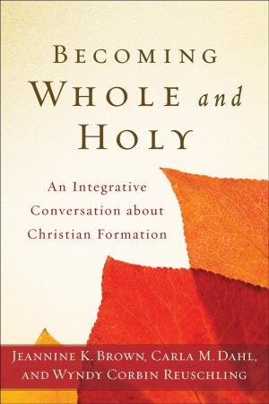 Book cover of Becoming Whole and Holy