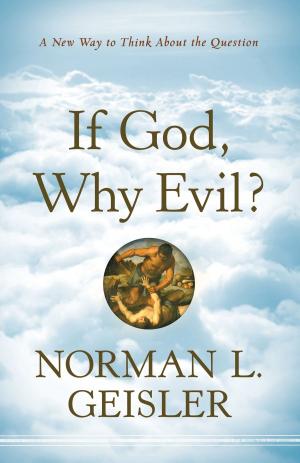 Cover of the book If God, Why Evil? by Lisa T. Bergren