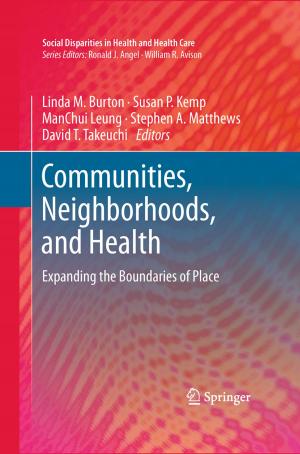 Cover of the book Communities, Neighborhoods, and Health by Rohit Shenoi, Faria Pereira, Joyce Li, Angelo P. Giardino