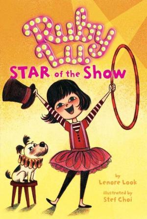 Book cover of Ruby Lu, Star of the Show