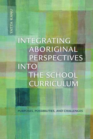 Cover of the book Integrating Aboriginal Perspectives Into the School Curriculum by Michael McKinnie