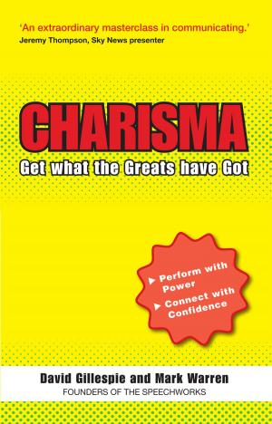 Book cover of The C Word: Charisma - Get What the Greats Have Got Ebook