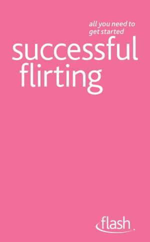 Cover of the book Successful Flirting: Flash by Bob Reeves