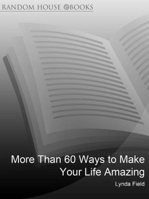 Cover of the book More Than 60 Ways To Make Your Life Amazing by James Goss