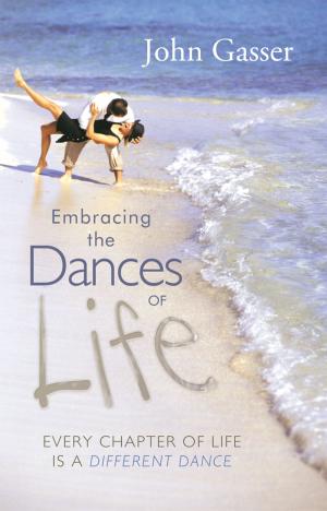 Cover of the book Embracing the Dances of Life by Amy Joy Fox