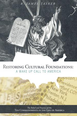 Cover of the book Restoring Cultural Foundations: a Wake up Call to America by Jack Sternik