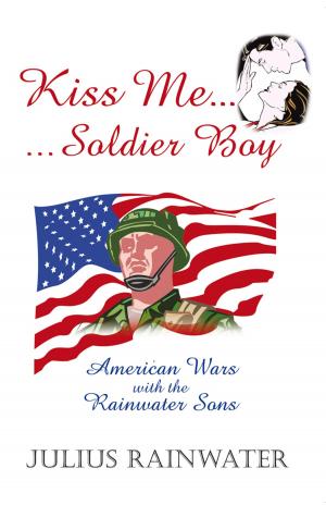 Cover of the book Kiss Me Soldier Boy by Gabriel Moran