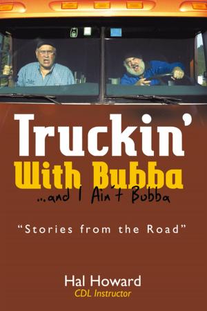 Cover of the book Truckin’ with Bubba … and I Ain’T Bubba by David R. Grimm