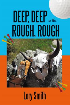 Cover of the book Deep, Deep in the Rough, Rough by Jen Smith